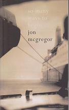 So Many Ways to Begin by Jon  McGregor